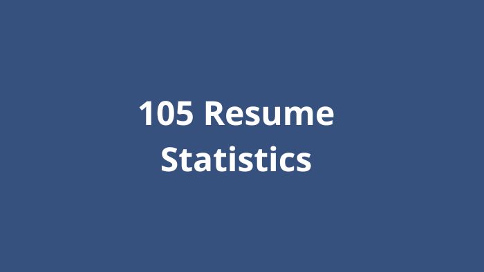 105 Resume Statistics for 2024