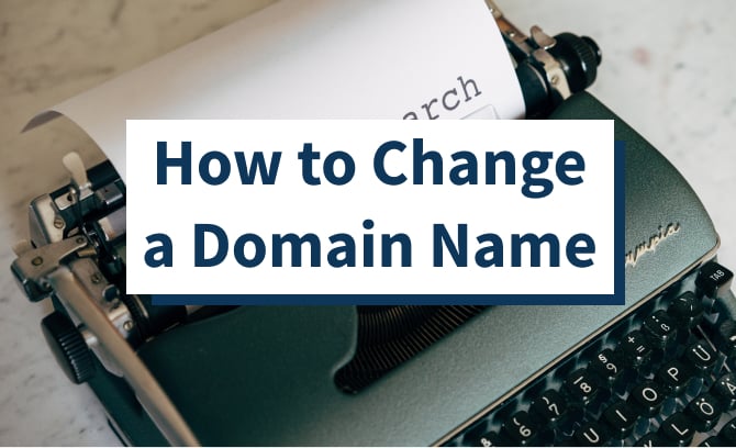 How to Change a Domain Name